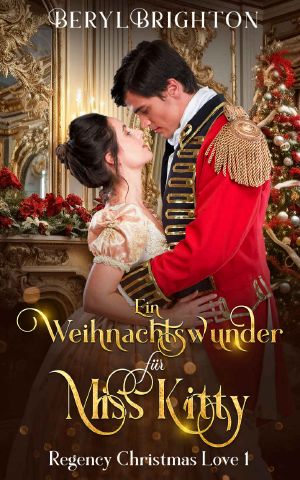 [Regency Christmas Love 01] • Ein Weihnachtswunder für Miss Kitty